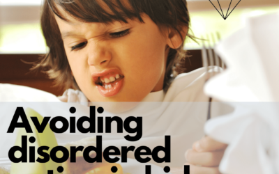 Teaching your kids to eat well without food guilt and disordered eating