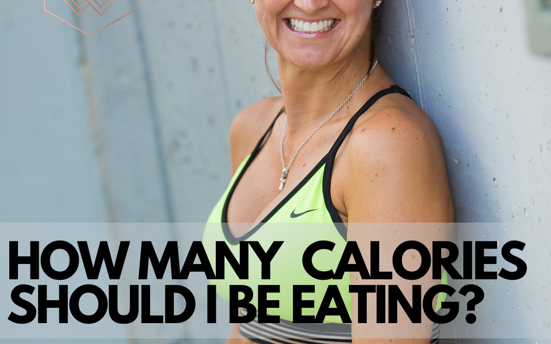 How many calories should I be eating a day?