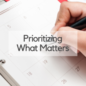 prioritizing what matters